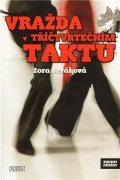 Beráková-Schillová Zora: Vražda v tříčtvrtečním taktu