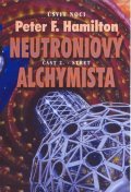 Hamilton Peter F.: Neutroniový alchymista 2 - Střet