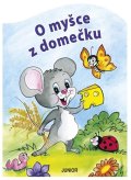 Pospíšilová Zuzana: O myšce z domečku - leporelo