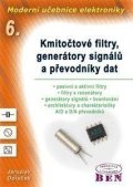 Doleček Jaroslav: Moderní učebnice elektroniky 6. Kmitočtové filtry, generátory signálů a pře