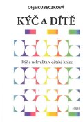 Kubeczková Olga: Kýč a dítě - Kýč a nekvalita v dětské knize