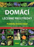 Doležalová Alena: Domácí léčebné prostředky – Praktický domácí lékař