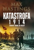 Hastings Max: Katastrofa 1914