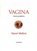 Wolfová Naomi: Vagina - Nová perspektiva