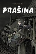 Matocha Vojtěch: Prašina 1