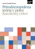 Čunderlík Čerbová Veronika: Prirodzenoprávna teória v práve Katolíckej cirkvi
