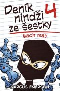 Emerson Marcus: Deník nindži ze šestky 4 - Šach mat