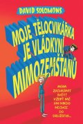 Solomons David: Moje tělocvikářka je vládkyní mimozemšťanů
