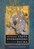 Yansori Ali: Cesta svobodného ducha - Súfismus a chuť bytí