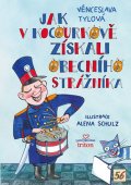 Tylová Věnceslava: Jak v Kocourkově získali obecního strážníka