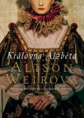 Weirová Alison: Královna Alžběta