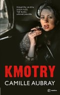 Aubray Camille: Kmotry - Dosud žily ve stínu svých mužů. Teď budou určovat pravidla.
