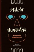 Melchorová Fernanda: Období hurikánů