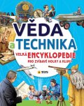 neuveden: Věda a technika - Velká encyklopedie pro zvídavé holky a kluky