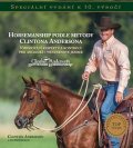Anderson Clinton: Horsemanship podle metody Clintona Andersona - Vybudování respektu a kontro