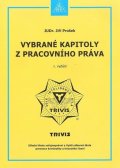 Prošek Jiří: Vybrané kapitoly z pracovního práva