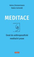 Zimmermann Heinz: Meditace - Úvod do anthroposofické meditační praxe