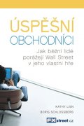 Lien Kathy: Úspěšní obchodníci - Jak běžní lidé porážejí Wall Street v jeho vlastní hře