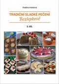 Halatová Vladěna: Tradiční sladké pečení bezlepkově 3. díl
