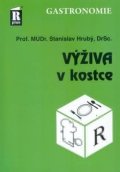 Hrubý Stanislav: Výživa v kostce