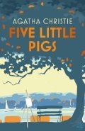 Christie Agatha: Five Little Pigs (Hercule Poirot 23)
