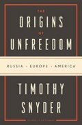 Snyder Timothy: The Origins of Unfreedom