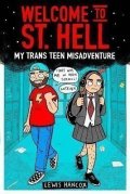 Hancox Lewis: Welcome to St Hell: My trans teen misadventure