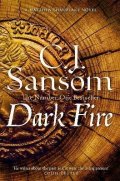 Sansom C. J.: Dark Fire (Matthew Shardlake 2)