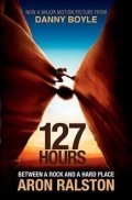 Ralston Aron: 127 Hours: Between a Rock and a Hard Place