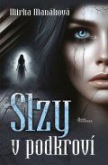 Manáková Mirka: Slzy v podkroví