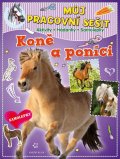 neuveden: Můj pracovní sešit: Koně a poníci. Aktivity - Hádanky - Samolepky