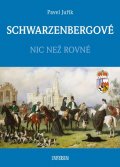 Juřík Pavel: SCHWARZENBERGOVÉ - Nic než rovné