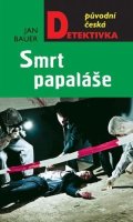 Bauer Jan: Smrt papaláše