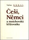 Kural Václav, Vašek František: Češi, Němci a mnichovská křižovatka