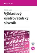 kolektiv autorů: Výkladový ošetřovatelský slovník
