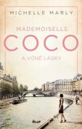 Marly Michelle: Mademoiselle Coco a vůně lásky