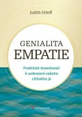 Orloff Judith: Genialita empatie - Praktické dovednosti k uzdravení vašeho citlivého já