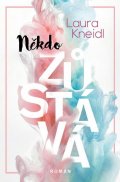 Kneidl Laura: Někdo zůstává