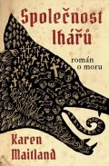 Maitland Karen: Společnost lhářů
