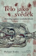 : Tělo jako svěděk