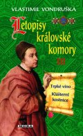Vondruška Vlastimil: Letopisy královské komory III. - Trpké víno / Klášterní kostnice