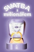 Klimešová Jana: Svatba s milionářem
