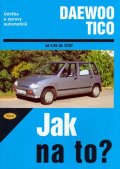 Ossowski Antoni: Daewoo Tico 4/94 - 12/97 - Jak na to? - 84.