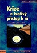 Kastová Verena: Krize a tvořivý přístup k ní