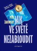 Žantovský Petr: Jak ve světě nezabloudit - Čítanka k dějinám politického myšlení