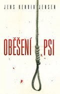 Jensen Jens Henrik: Oběšení psi