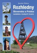 Fábera Jaroslav: Rozhledny Slovenska a Polska nedaleko českých hranic