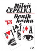 Čepelka Miloň: Deník haiku 3