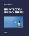 Kohoutek Milan: Tělesný rozvoj mladých tenistů