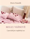 Franckh Pierre: Miluj vášnivě
